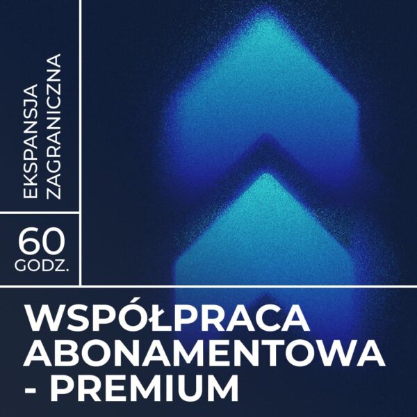 Ekspansja zagraniczna - współpraca abonamentowa - premium